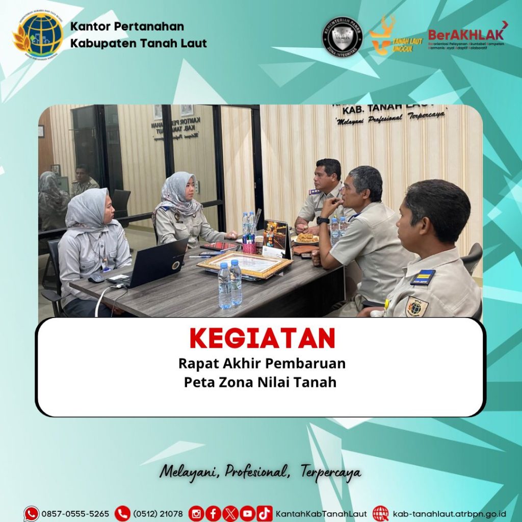Seksi Pengadaan Tanah dan Pengembangan Kantor Pertanahan Kabupaten Tanah Laut mengadakan Rapat Akhir Pembaruan ZNT Bersama Kepala Kantor Pertanahan Kabupaten Tanah Laut