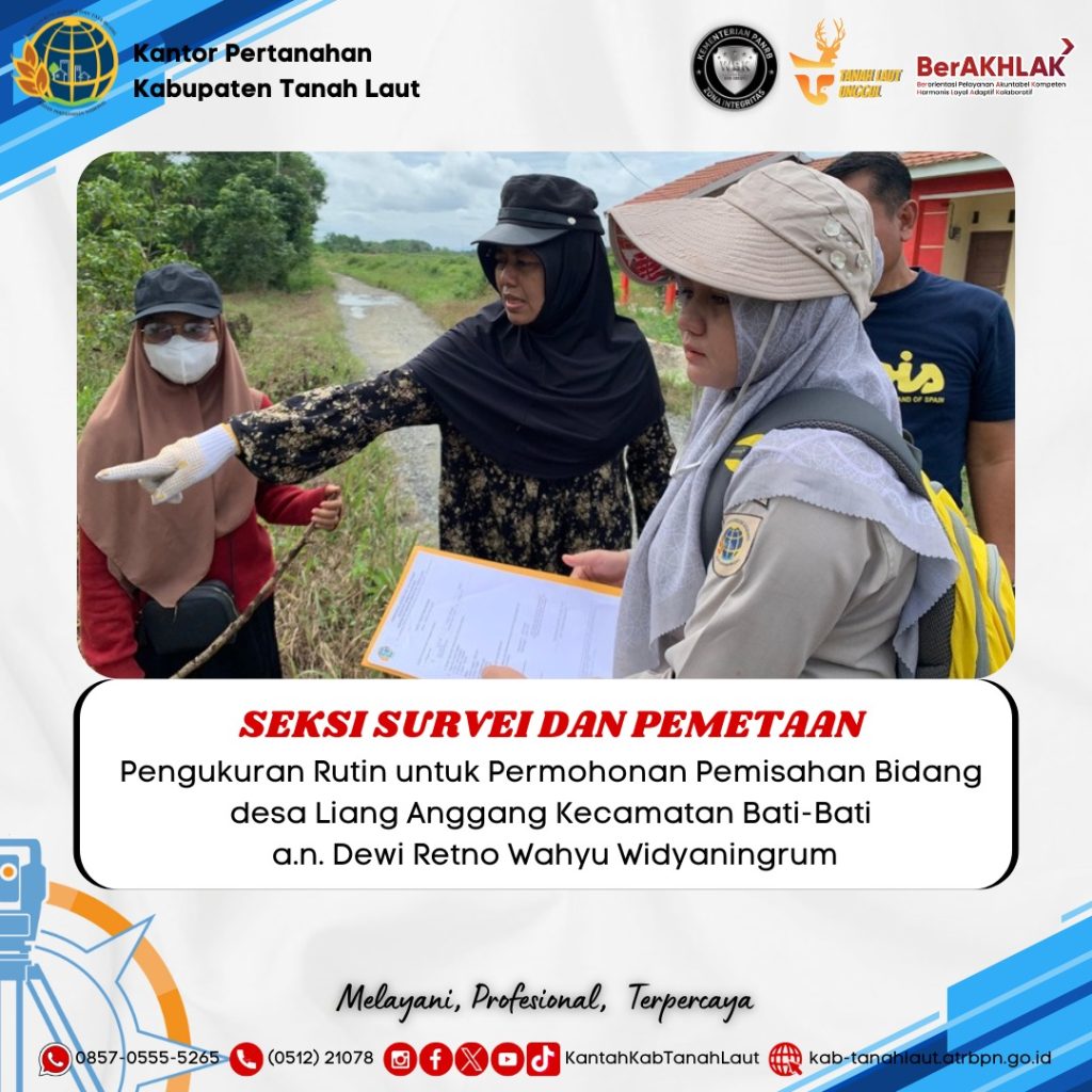 Pengukuran Rutin untuk Permohonan Pemisahan Bidang desa Liang Anggang Kecamatan Bati-Bati a.n. Dewi Retno Wahyu Widyaningrum